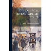 The Late Félix Buhot, Painter-etcher