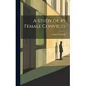 A Study of 49 Female Convicts