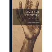 Practical Palmistry; or, Hand Reading Simplified