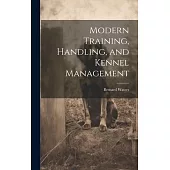 Modern Training, Handling, and Kennel Management