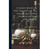 A Hand-book on the Diseases of the Heart and Their Homoeopathic Treatment
