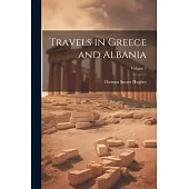Travels in Greece and Albania; Volume 1