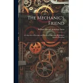 The Mechanic’s Friend: A Collection of Receipts and Practical Suggestions Relating to Aquaria, Bronzing