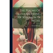 The Psalms Of David And Song Of Solomon In Metre