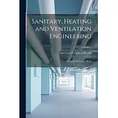 Sanitary, Heating and Ventilation Engineering: A General Reference Work; Volume 2