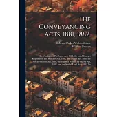 The Conveyancing Acts, 1881, 1882,: The Vendor and Purchaser Act, 1874, the Land Charges Registration and Searches Act, 1888, the Trustee Act, 1888, t