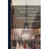 The Edinburgh High School French Conversation-Grammar