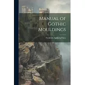 Manual of Gothic Mouldings