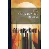 The Conservative Review; Volume 5