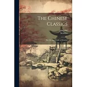 The Chinese Classics: The Life and Works of Mencius
