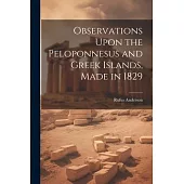 Observations Upon the Peloponnesus and Greek Islands, Made in 1829