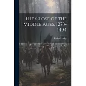 The Close of the Middle Ages, 1273-1494