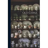 Old China: Being One of the Last Essays of Elia