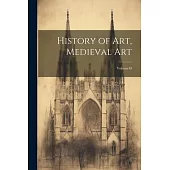 History of Art, Medieval Art; Volume II