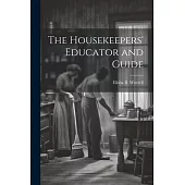 The Housekeepers’ Educator and Guide