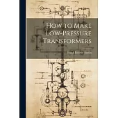 How to Make Low-Pressure Transformers