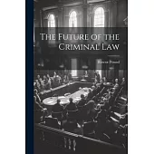 The Future of the Criminal Law