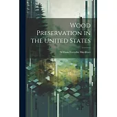 Wood Preservation in the United States