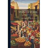 Spanish Verbs: A Brief Outline With Material for Practice