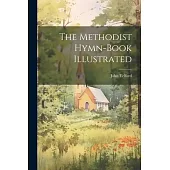 The Methodist Hymn-book Illustrated