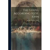 The Gospel According to St. John: With Notes Critical and Practical