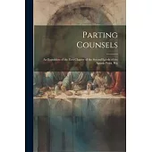 Parting Counsels: An Exposition of the First Chapter of the Second Epistle of the Apostle Peter, Wit