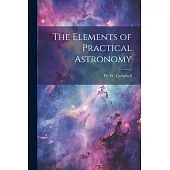 The Elements of Practical Astronomy