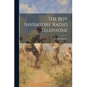 The Boy Inventors’ Radio Telephone
