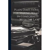 Plain Directions for Making Wills in Conformity With the Law