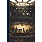 Report of the Commission on Pensions: March 16, 1914