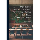 Munson’s Phonographic Dictation Book Business Correspondes