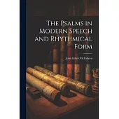 The Psalms in Modern Speech and Rhythmical Form