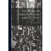 The World’s Famous Places and Peoples