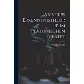 Aristipps Erkenntnistheorie im Platonischen Theätet