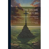 The Divine Nature: An Abbreviated Statement, Heaven’s First Law, The Knowledge of God,