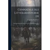 Gennadius als Litterarhistoriker: Eine Quellenkritische Untersuchung der Schrift des Gennadius de Vi