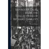 Voyager’s Tales, From the Collections of Richard Hakluyt