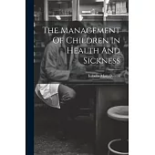 The Management Of Children In Health And Sickness