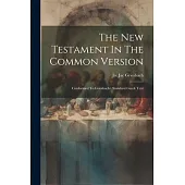 The New Testament In The Common Version: Conformed To Griesbach’s Standard Greek Text