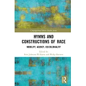Hymns and Constructions of Race: Mobility, Agency, De/Coloniality