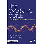 The Working Voice: Effective Communication and Vocal Health