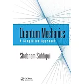 Quantum Mechanics: A Simplified Approach