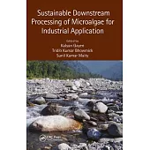 Sustainable Downstream Processing of Microalgae for Industrial Application