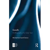 Gandhi: Anti-Biography of a Great Soul