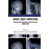 Whole Body Vibrations: Physical and Biological Effects on the Human Body