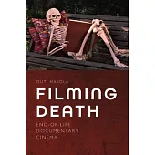Filming Death: End-Of-Life Documentary Cinema
