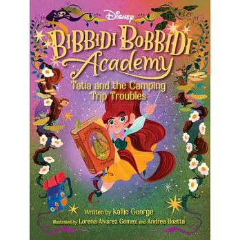 Disney Bibbidi Bobbidi Academy #5: Tatia and the Camping Trip Troubles