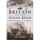 Britain and the Ocean Road: Shipwrecks and People, 1297-1825