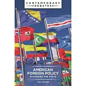 American Foreign Policy: Examining the Facts