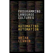 Programming Language Cultures: Automating Automation